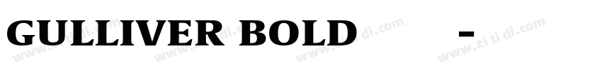 gulliver bold 字体字体转换 gulliver bold 字体字体转换